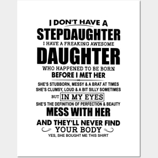 I Don’t Have A Stepdaughter I Have A Freaking Awesome Daughter Posters and Art